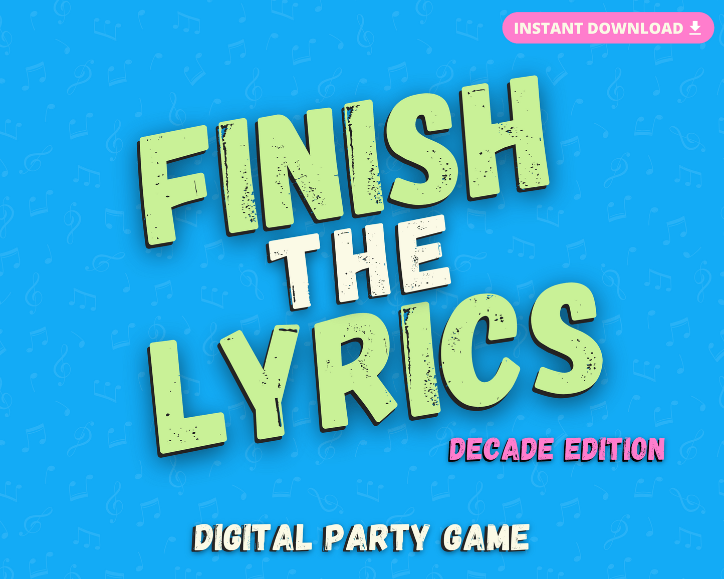 FINISH THE LYRICS DIGITAL PARTY GAME
