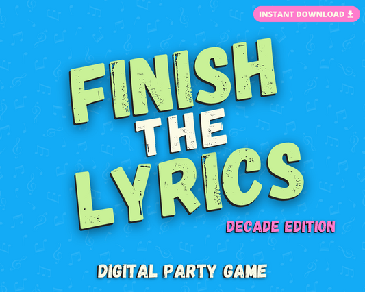 FINISH THE LYRICS DIGITAL PARTY GAME