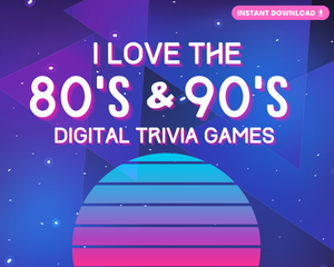 I LOVE THE 80'S & 90'S DIGITAL PARTY GAMES