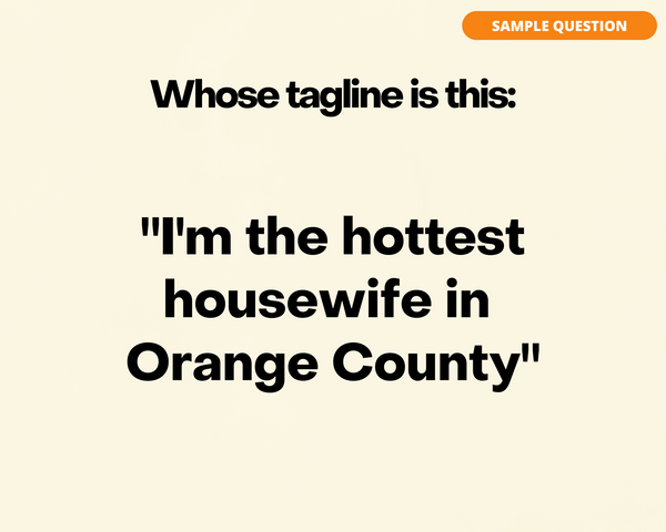 THE REAL HOUSEWIVES OF ORANGE COUNTY DIGITAL TRIVIA GAME