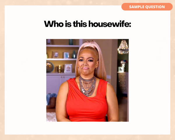 THE REAL HOUSEWIVES OF ATLANTA PRINTABLE TRIVIA GAME